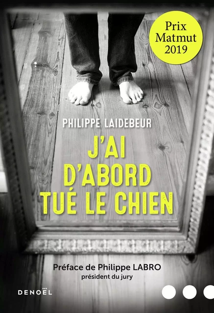 J'ai d'abord tué le chien - Philippe Laidebeur - Denoël