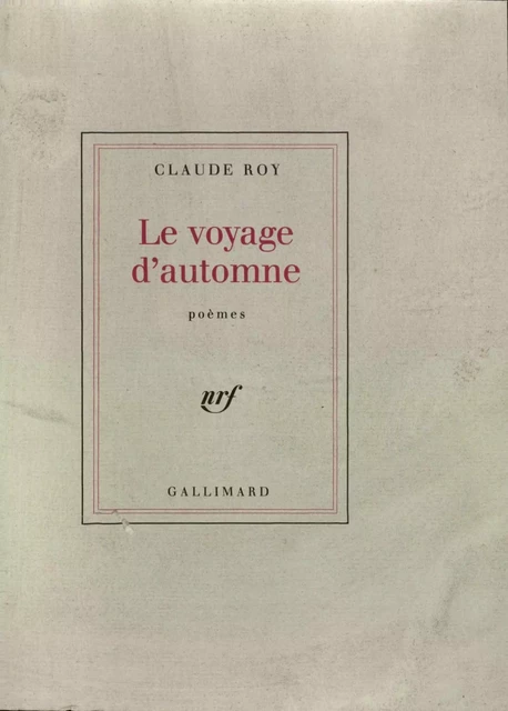 Le voyage d'automne - Claude Roy - Editions Gallimard