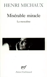 Misérable miracle. La mescaline