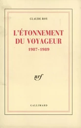 L'Étonnement du voyageur. 1987-1989