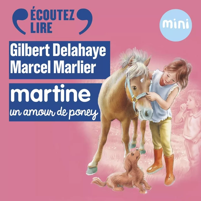 Martine, un amour de poney - Gilbert Delahaye - Gallimard Jeunesse Audio