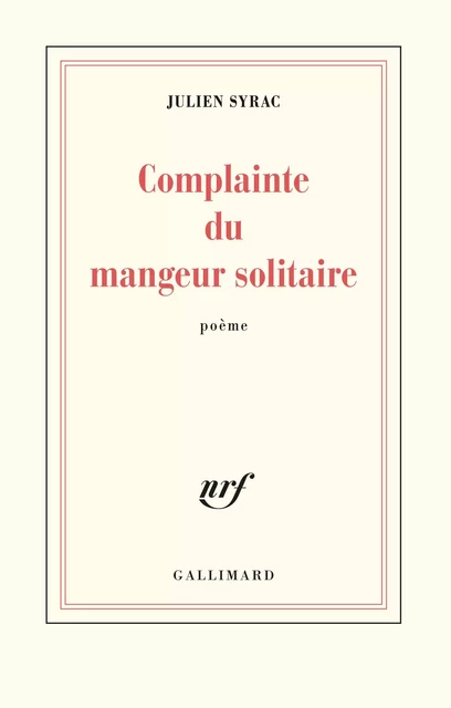 Complainte du mangeur solitaire - Julien Syrac - Editions Gallimard