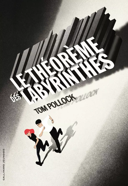 Le Théorème des labyrinthes - Tom Pollock - Gallimard Jeunesse