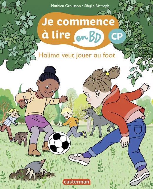 Halima veut jouer au foot - Je commence à lire en BD : CP - Mathieu Grousson - Casterman