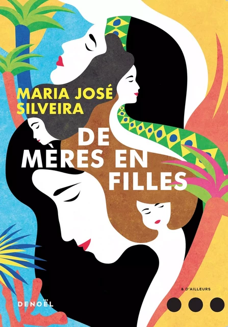 De mères en filles - Maria José Silveira - Denoël