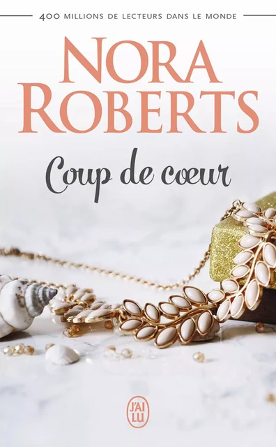 Coup de cœur - Nora Roberts - J'ai Lu