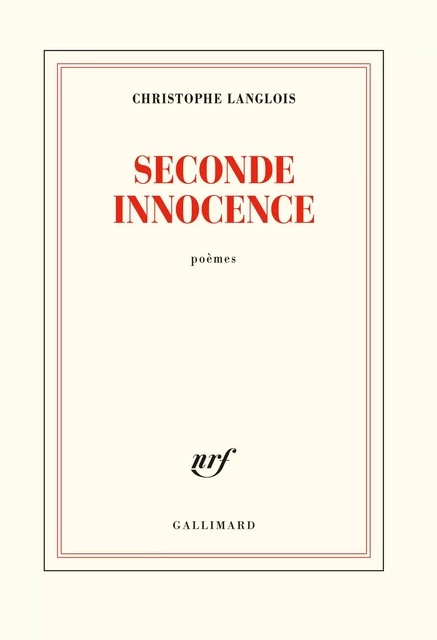 Seconde innocence - Christophe Langlois - Editions Gallimard