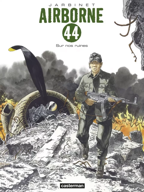 Airborne 44 (Tome 8) - Sur nos ruines - Philippe Jarbinet - Casterman