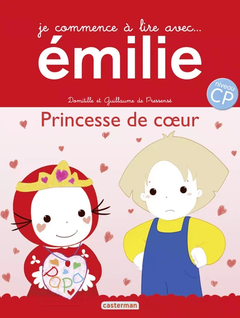 Je commence à lire avec Émilie - Princesse de cœur - Domitille de Pressensé - Casterman Jeunesse