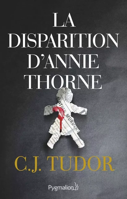 La disparition d'Annie Thorne - C.J. Tudor - Pygmalion