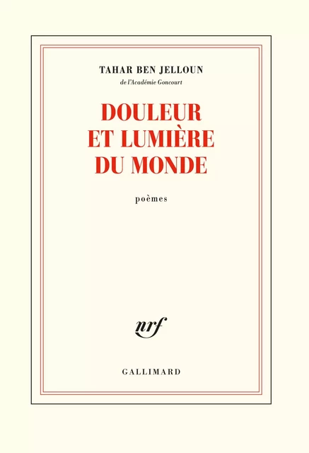 Douleur et lumière du monde - Tahar Ben Jelloun - Editions Gallimard