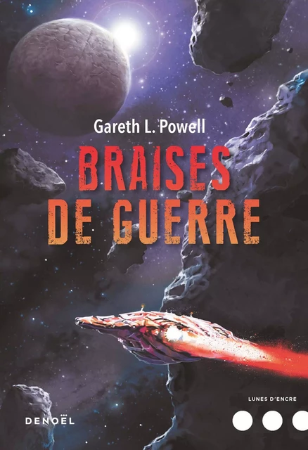 Braises de guerre (Tome 1) - Gareth L. Powell - Denoël