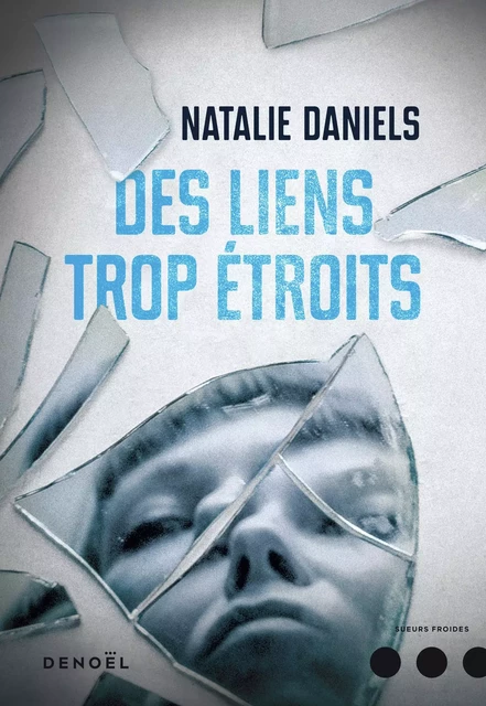 Des liens trop étroits - Natalie Daniels - Denoël