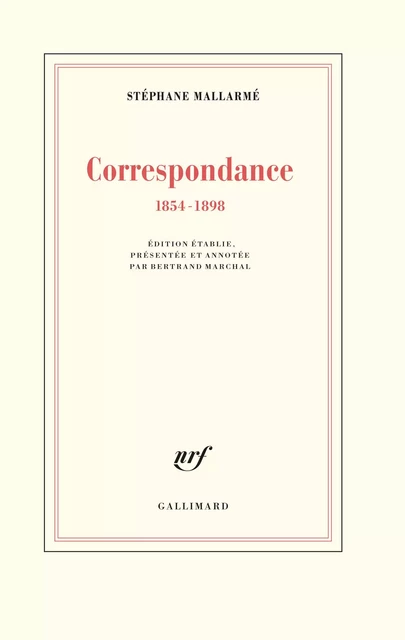 Correspondance (1854-1898) - Stéphane Mallarmé - Editions Gallimard