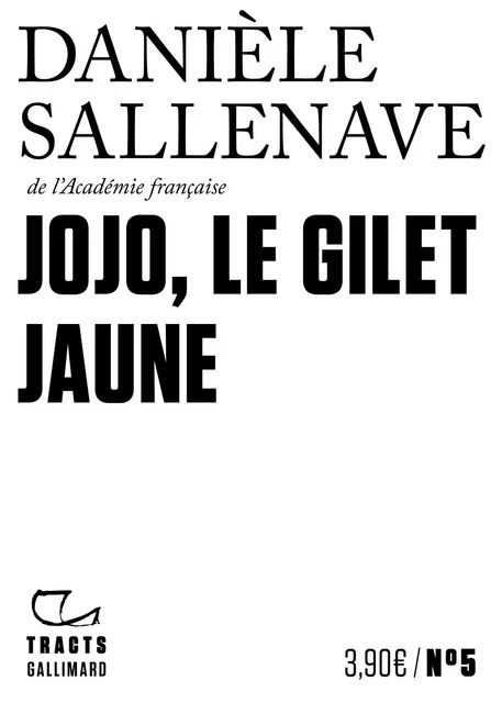 Tracts (N°5) - Jojo, le Gilet jaune - Danièle Sallenave - Editions Gallimard