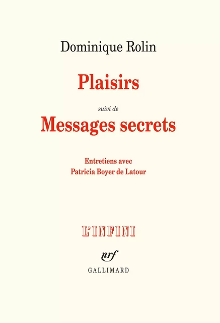 Plaisirs / Messages secrets - Dominique Rolin - Editions Gallimard