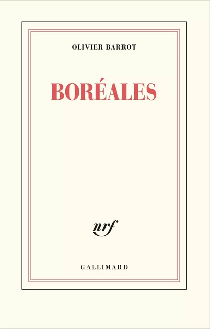 Boréales - Olivier Barrot - Editions Gallimard