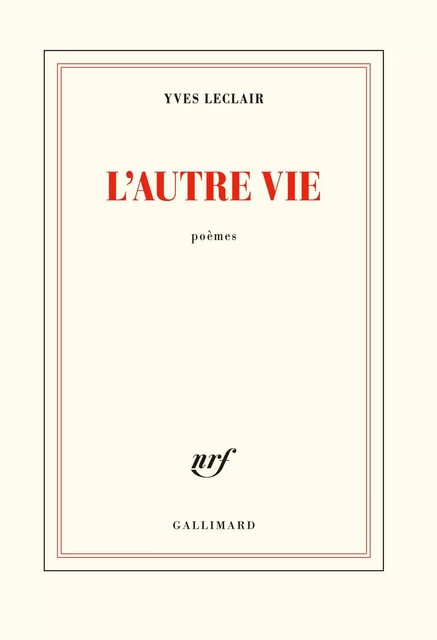 L'autre vie - Yves Leclair - Editions Gallimard