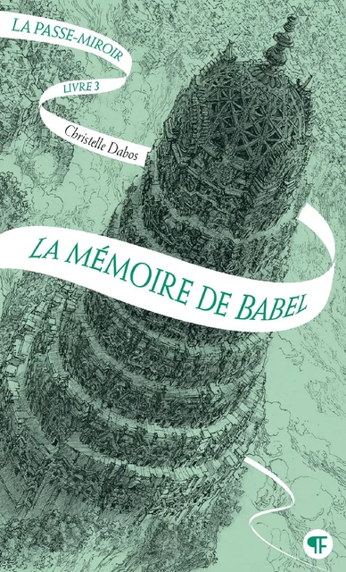 La Passe-miroir (Livre 3) - La Mémoire de Babel - Christelle Dabos - Gallimard Jeunesse