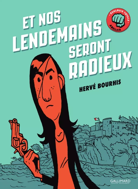 Et nos lendemains seront radieux - Hervé Bourhis - Éditions Gallimard BD