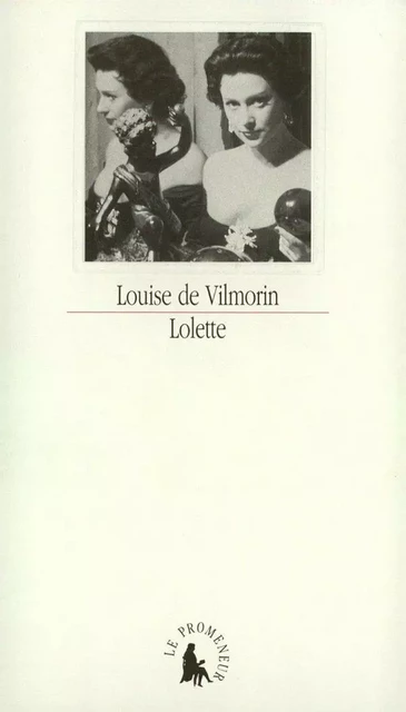 Lolette - Louise de Vilmorin - Editions Gallimard