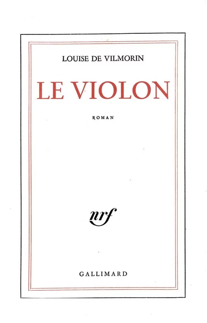 Le Violon - Louise de Vilmorin - Editions Gallimard