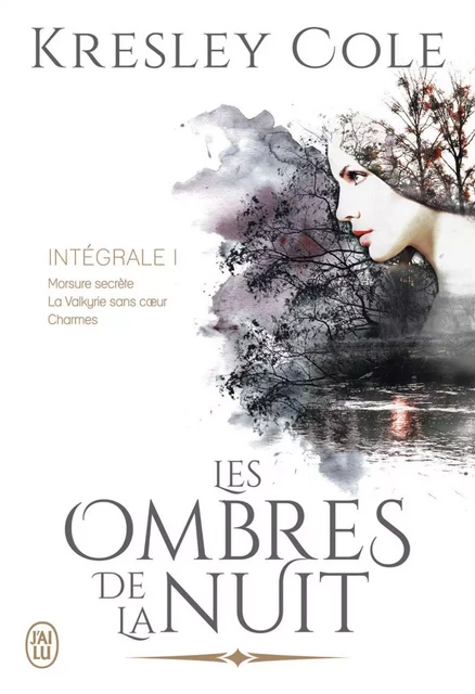 Les ombres de la nuit - L'Intégrale 1 (Tomes 1, 2 et 3) - Kresley Cole - J'ai Lu