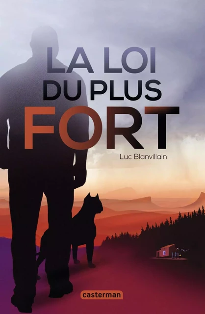 La loi du plus fort - Luc Blanvillain - Casterman Jeunesse