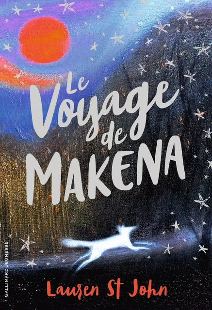 Le voyage de Makena - Lauren St John - Gallimard Jeunesse