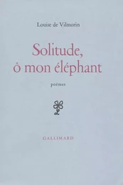 Solitude, ô mon éléphant