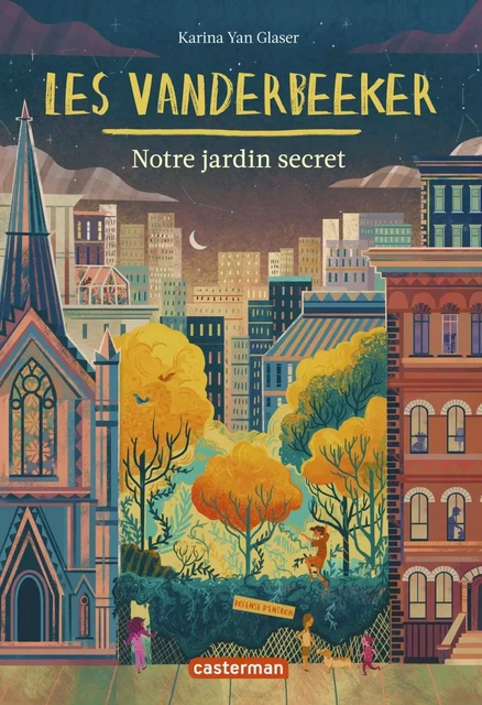 Les Vanderbeeker (Tome 2)  - Notre jardin secret - Karina Yan Glaser - Casterman Jeunesse