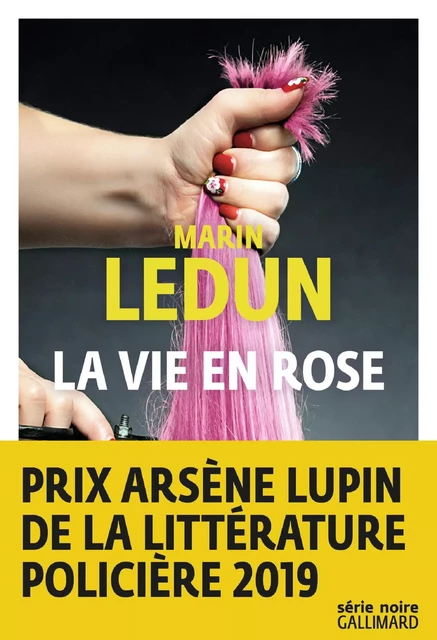 La vie en Rose - Marin Ledun - Editions Gallimard