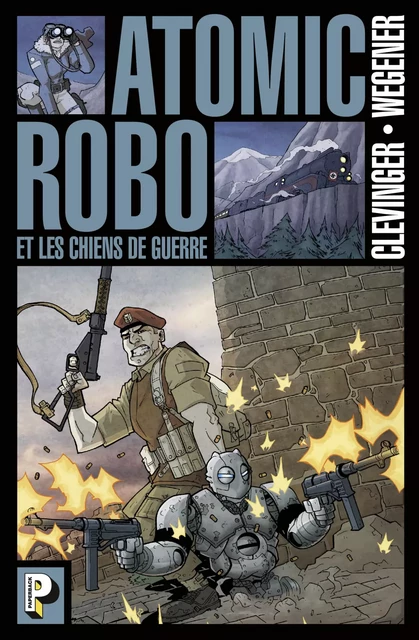 Atomic Robo (Tome 2)  - Les Chiens de guerre - Brian Clevinger - Casterman