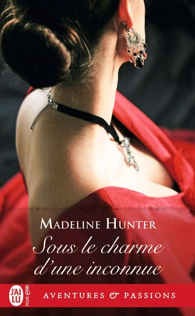 Sous le charme d'une inconnue - Madeline Hunter - J'ai Lu