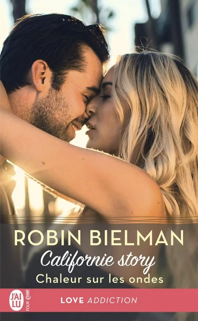 Californie story (Tome 3) - Ferveur au bureau - Robin Bielman - J'ai Lu