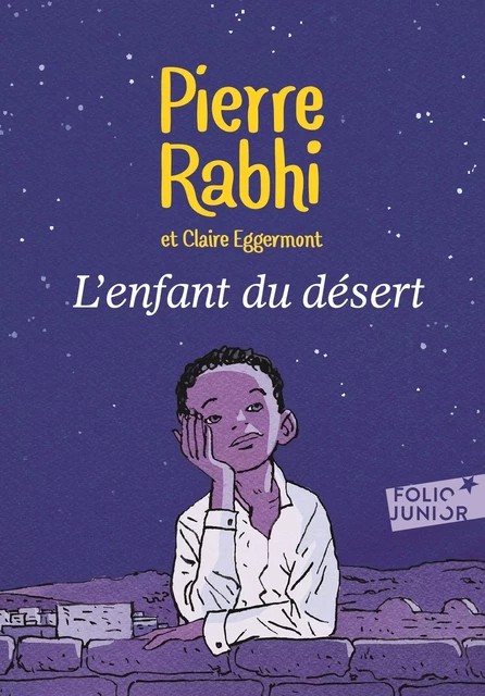 L'enfant du désert - Pierre Rabhi, Claire Eggermont - Gallimard Jeunesse