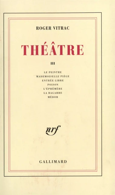 Théâtre (Tome III) - Roger Vitrac - Editions Gallimard