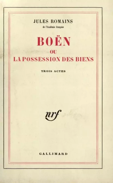 Boën ou La possession des biens - Jules Romains - Editions Gallimard