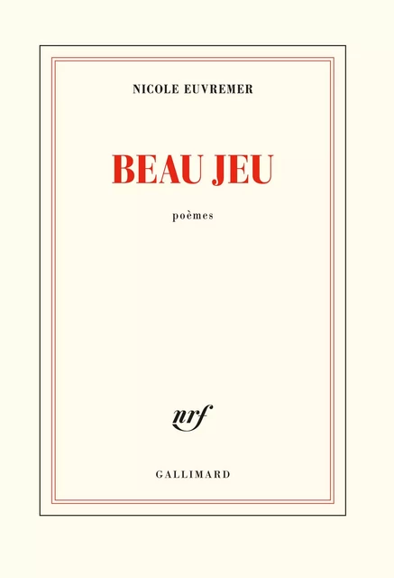 Beau jeu - Nicole Euvremer - Editions Gallimard