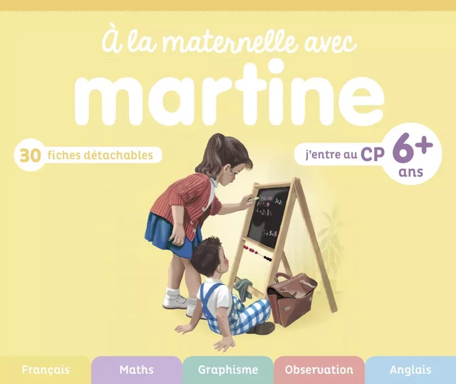 À la maternelle avec Martine - J’entre au CP - Gilbert Delahaye, Marcel Marlier - Casterman Jeunesse