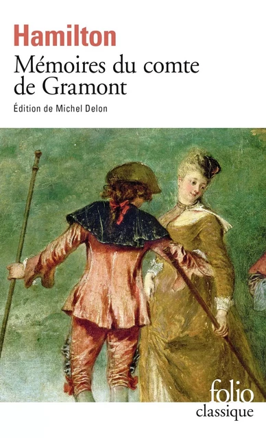 Mémoires du comte de Gramont - Antoine Hamilton - Editions Gallimard