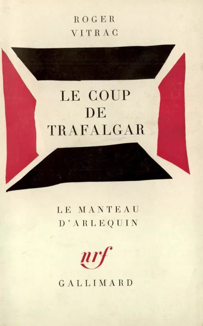 Le coup de Trafalgar - Roger Vitrac - Editions Gallimard