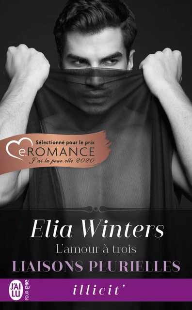 Liaisons plurielles (Tome 1) - L’amour à trois - Elia Winters - J'ai Lu