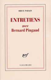 Entretiens avec Bernard Pingaud