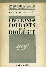 Les Grands courants de la biologie