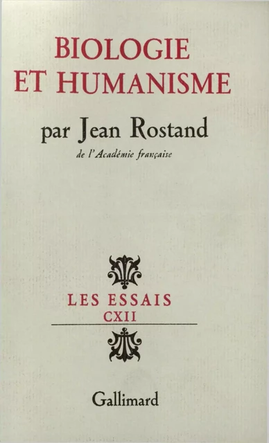 Biologie et humanisme - Jean Rostand - Editions Gallimard