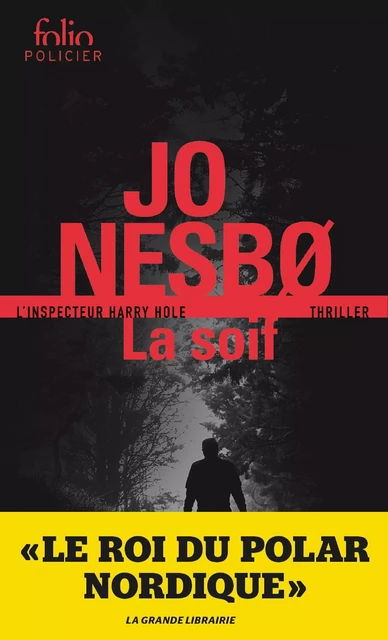 La Soif (L'inspecteur Harry Hole) - Jo Nesbo - Editions Gallimard