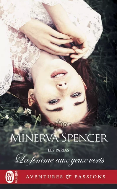 Les parias (Tome 1) - La femme aux yeux verts - Minerva Spencer - J'ai Lu