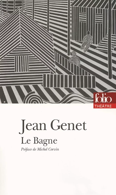 Le Bagne - Jean Genet - Editions Gallimard