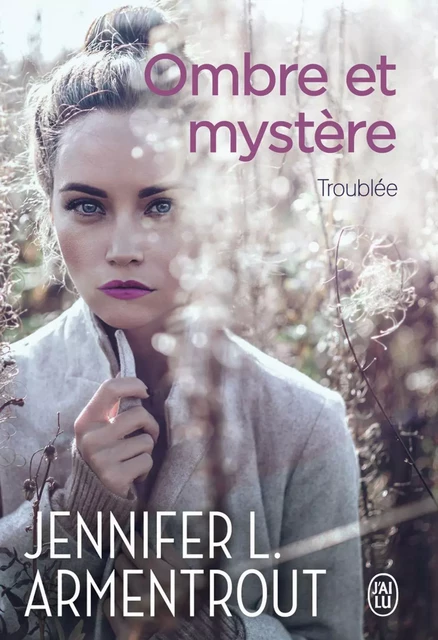 Ombre et mystère (Tome 2) - Troublée - Jennifer L. Armentrout - J'ai Lu